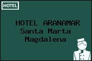 HOTEL ARANAMAR Santa Marta Magdalena