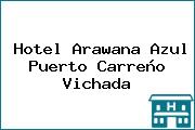 Hotel Arawana Azul Puerto Carreño Vichada