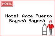 Hotel Arce Puerto Boyacá Boyacá
