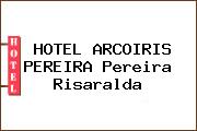HOTEL ARCOIRIS PEREIRA Pereira Risaralda