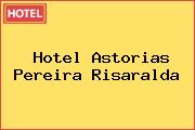 Hotel Astorias Pereira Risaralda