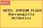 HOTEL ATRIUM PLAZA Barranquilla Atlántico
