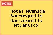 Hotel Avenida Barranquilla Barranquilla Atlántico