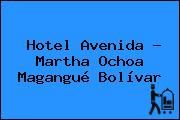 Hotel Avenida - Martha Ochoa Magangué Bolívar