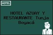HOTEL AZUAY Y RESTAURANTE Tunja Boyacá