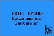 HOTEL BACHUE Bucaramanga Santander