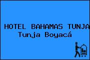 HOTEL BAHAMAS TUNJA Tunja Boyacá