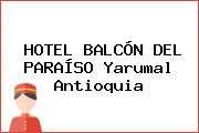 HOTEL BALCÓN DEL PARAÍSO Yarumal Antioquia