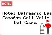 Hotel Balneario Las Cabañas Cali Valle Del Cauca
