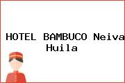 HOTEL BAMBUCO Neiva Huila