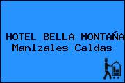 HOTEL BELLA MONTAÑA Manizales Caldas