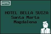 HOTEL BELLA SUIZA Santa Marta Magdalena