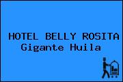 HOTEL BELLY ROSITA Gigante Huila