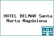 HOTEL BELMAR Santa Marta Magdalena