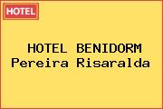 HOTEL BENIDORM Pereira Risaralda