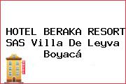HOTEL BERAKA RESORT SAS Villa De Leyva Boyacá