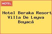 Hotel Beraka Resort Villa De Leyva Boyacá