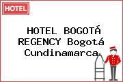 HOTEL BOGOTÁ REGENCY Bogotá Cundinamarca