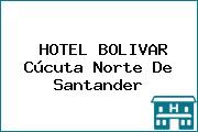 HOTEL BOLÍVAR Cúcuta Norte De Santander