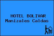 HOTEL BOLIVAR Manizales Caldas