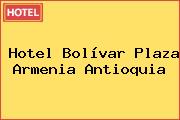 Hotel Bolívar Plaza Armenia Antioquia