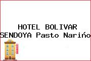 HOTEL BOLIVAR SENDOYA Pasto Nariño