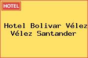 Hotel Bolivar Vélez Vélez Santander