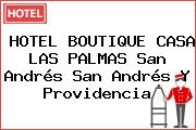 HOTEL BOUTIQUE CASA LAS PALMAS San Andrés San Andrés Y Providencia