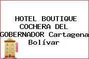 Hotel Boutique Cochera Del Gobernador Cartagena Bolívar