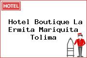 Hotel Boutique La Ermita Mariquita Tolima