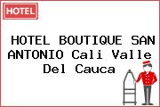 HOTEL BOUTIQUE SAN ANTONIO Cali Valle Del Cauca