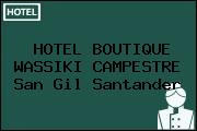 HOTEL BOUTIQUE WASSIKI CAMPESTRE San Gil Santander