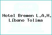 Hotel Bremen L.A.H. Líbano Tolima