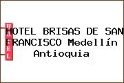 HOTEL BRISAS DE SAN FRANCISCO Medellín Antioquia