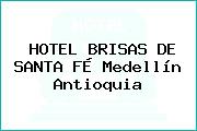 HOTEL BRISAS DE SANTA FÉ Medellín Antioquia