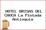 HOTEL BRISAS DEL CAUCA La Pintada Antioquia