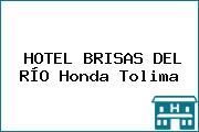 HOTEL BRISAS DEL RÍO Honda Tolima