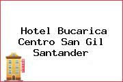 Hotel Bucarica Centro San Gil Santander