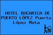 HOTEL BUCARICA DE PUERTO LÓPEZ Puerto López Meta