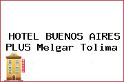 HOTEL BUENOS AIRES PLUS Melgar Tolima