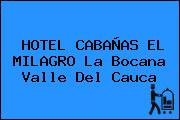 HOTEL CABAÑAS EL MILAGRO La Bocana Valle Del Cauca