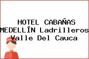 HOTEL CABAÑAS MEDELLÍN Ladrilleros Valle Del Cauca