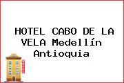 HOTEL CABO DE LA VELA Medellín Antioquia