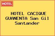 HOTEL CACIQUE GUANENTA San Gil Santander
