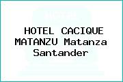HOTEL CACIQUE MATANZU Matanza Santander
