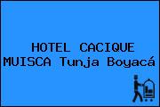 HOTEL CACIQUE MUISCA Tunja Boyacá