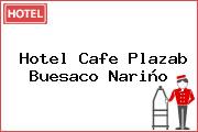 Hotel Cafe Plazab Buesaco Nariño