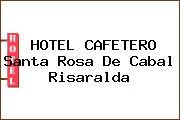 HOTEL CAFETERO Santa Rosa De Cabal Risaralda