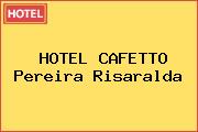 HOTEL CAFETTO Pereira Risaralda