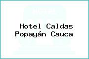Hotel Caldas Popayán Cauca